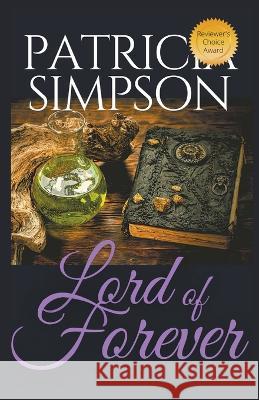 Lord of Forever Patricia Simpson   9781735082868 Patricia Simpson