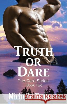 Truth or Dare Michelle Ventura 9781735086804