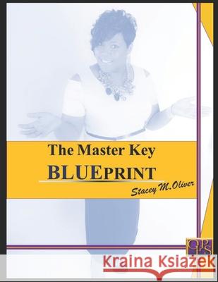 The Master Key BLUEPRINT Stacey M. Oliver 9781735092904