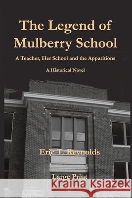 The Legend of Mulberry School Eric T. Reynolds 9781735093864 Hadley Rille Books