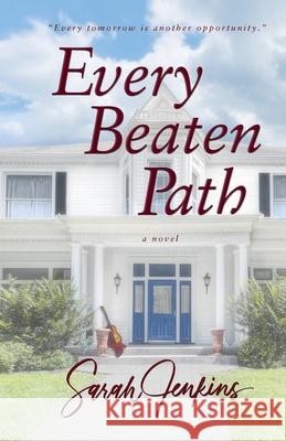 Every Beaten Path Sarah Jenkins 9781735095813 Wayfaring Press LLC