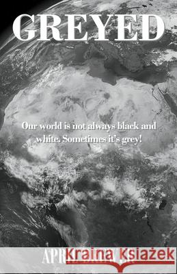 Greyed April M. Brewer 9781735096537 Samone Publishing