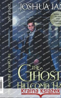 The Ghost of Hillcomb Hall Joshua Ian   9781735105291 Moody Boxfan Books