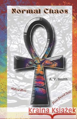 Normal Chaos: Ledoma A V Smith 9781735106984 Warped Writing & Publishing, LLC