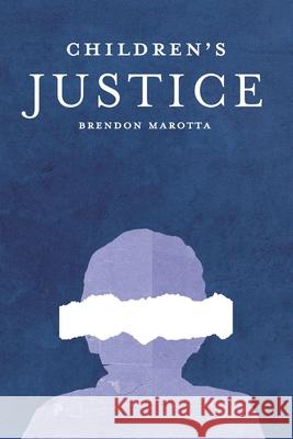 Children's Justice Brendon Marotta 9781735113449