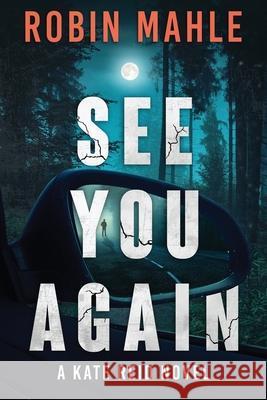 See You Again Robin Mahle 9781735119816 Harp House Publishing, LLC.