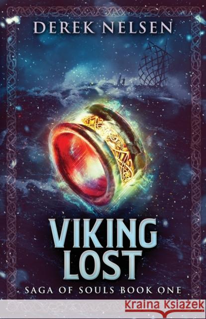 Viking Lost: Saga of Souls Book One Derek Nelsen Amanda Ashby Dan Va 9781735124018