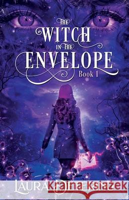 The Witch in the Envelope Laura Detering Shawneen Lee-Storlie Camilla McCann 9781735140414 Laura Detering