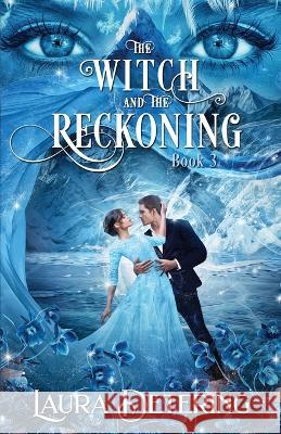 The Witch and the Reckoning Erin Darling Caitlin Miller Laura Detering 9781735140445