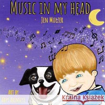 Music in My Head Jen Mulzer, Abey Akinseye 9781735145907