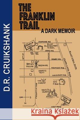 The Franklin Trail: A Dark Memoir Marion Johnson D. R. Cruikshank 9781735148403 Palidan Books, LLC