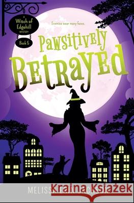 Pawsitively Betrayed Melissa Erin Jackson, Maggie Hall 9781735150093 Ringtail Press