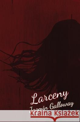 Larceny Jazmin Galloway   9781735165271