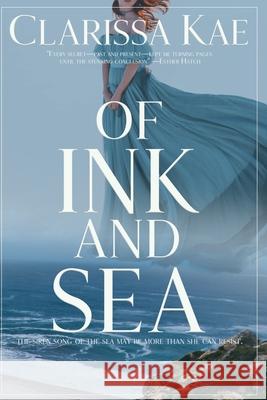 Of Ink And Sea Clarissa Kae 9781735168357 Carpe Vitam Press