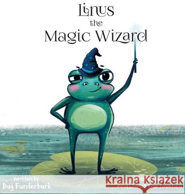 Linus the Magic Wizard Bug Funderburk 9781735170503