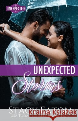 Unexpected Storms Stacy Eaton 9781735170725