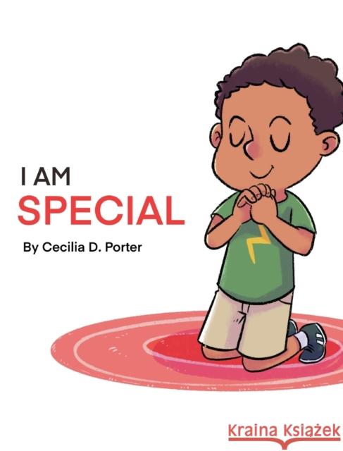 I Am Special! Cecilia D. Porter 9781735177212