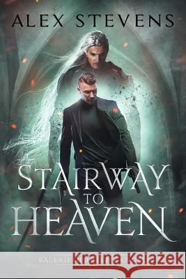 Stairway to Heaven Alex Stevens, Brett Savory 9781735177830