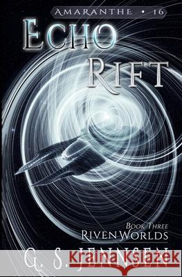 Echo Rift: Riven Worlds Book Three G. S. Jennsen 9781735178424 Hypernova Publishing