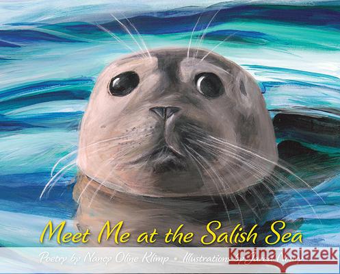 Meet Me at the Salish Sea Nancy Olin Jared Noury 9781735184401 MCP Books