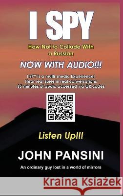 I Spy: How Not to Collude With A Russian John Pansini 9781735187396 John Pansini