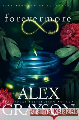 Forevermore Alex Grayson 9781735198248 Alex Grayson