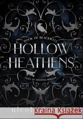 Hollow Heathens: Book of Blackwell Nicole Fiorina Surovi Bain 9781735204734 Nicole Fiorina