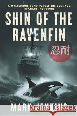 Shin of the Ravenfin Mark Jenkins 9781735206189