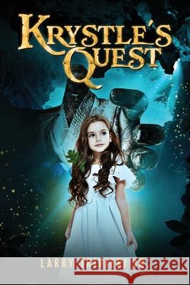 Krystle's Quest Larry Trivieri 9781735212623