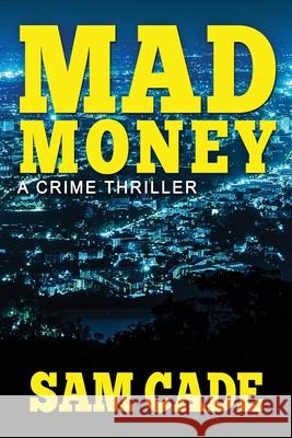 Mad Money Sam Cade 9781735213330 David Hurley