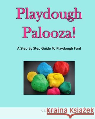 Playdough Palooza! S. D. Burke 9781735215709 Doodleface Publishing