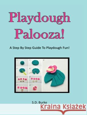 Playdough Palooza! S. D. Burke 9781735215716 Doodleface Publishing