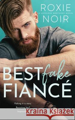 Best Fake Fiancé: A Single Dad Romance Noir, Roxie 9781735216027 Clever Capybara