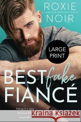 Best Fake Fiancé (Large Print): A Single Dad Romance Noir, Roxie 9781735216072 Clever Capybara