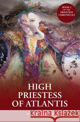 High Priestess Of Atlantis Julien Dubrow 9781735216416 R. R. Bowker