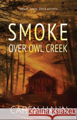 Smoke over Owl Creek Caren Hahn 9781735227238 Seventy-Second Press