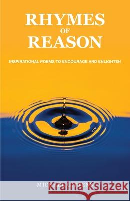 Rhymes of Reason: Inspirational Poems to Encourage and Enlighten Michael Gittens 9781735227702 Life's Ambition