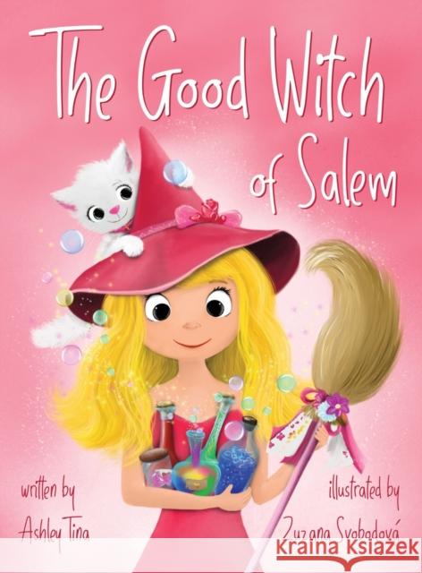 The Good Witch of Salem Tina, Ashley 9781735231815 Good Witch of Salem LLC