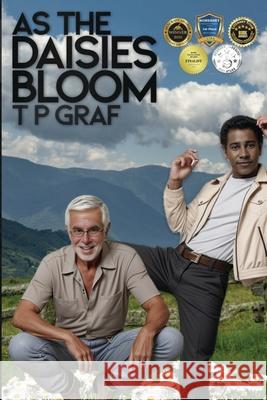 As the Daisies Bloom T P Graf 9781735233208 T P Graf