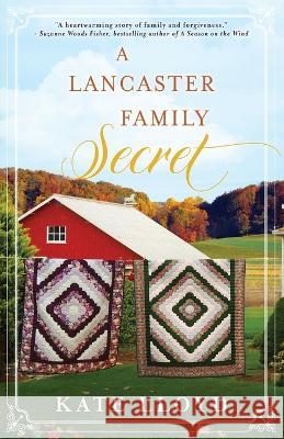 A Lancaster Family Secret Kate Lloyd   9781735241135