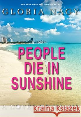 People Die in Sunshine Gloria Nagy 9781735243924