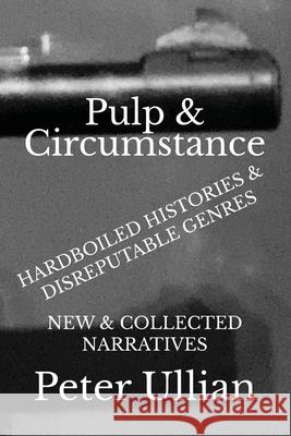 Pulp & Circumstance Peter Ullian 9781735247618 Swamp Angel Press