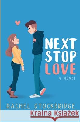 Next Stop Love Rachel Stockbridge 9781735249407