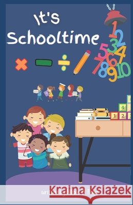 It's School Time! Nikole B Floyd 9781735254654