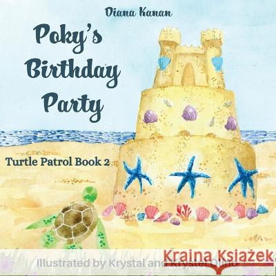 Poky's Birthday Party Diana Kanan Krystal and Krystel Olino  9781735261669 Humble Bee Press LLC