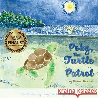 Poky, the Turtle Patrol Diana Kanan Krystal and Krystel Olino  9781735261690 Humble Bee Press LLC