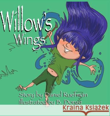 Willow's Wings Daniel Ruefman B. Donze 9781735269702 Wick Weald Publishing