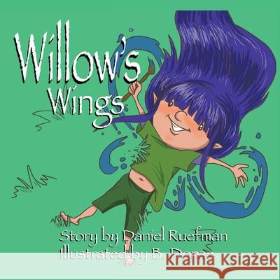 Willow's Wings Daniel Ruefman B. Donze 9781735269726 Wick Weald Publishing