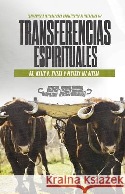 Transferencias espirituales: Equipamiento integral para combatientes de liberación. Rivera LIC, Luz M. 9781735274447 Lac