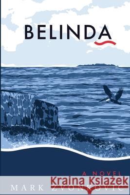 Belinda Mark Zvonkovic 9781735275147 DOS Perro Publishing